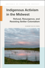‘Refusal is insisting on your own terms’: Indigenous activism in the Midwest